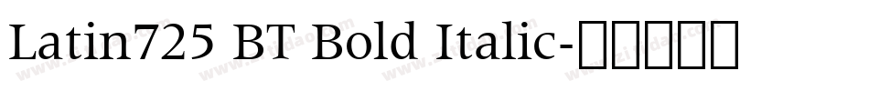 Latin725 BT Bold Italic字体转换